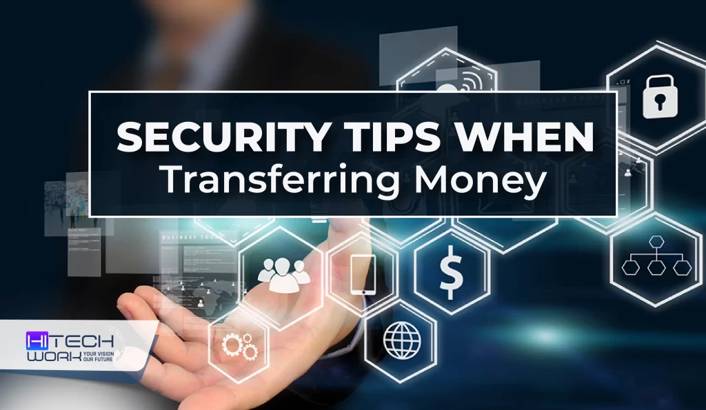 Security Tips When Transferring Money
