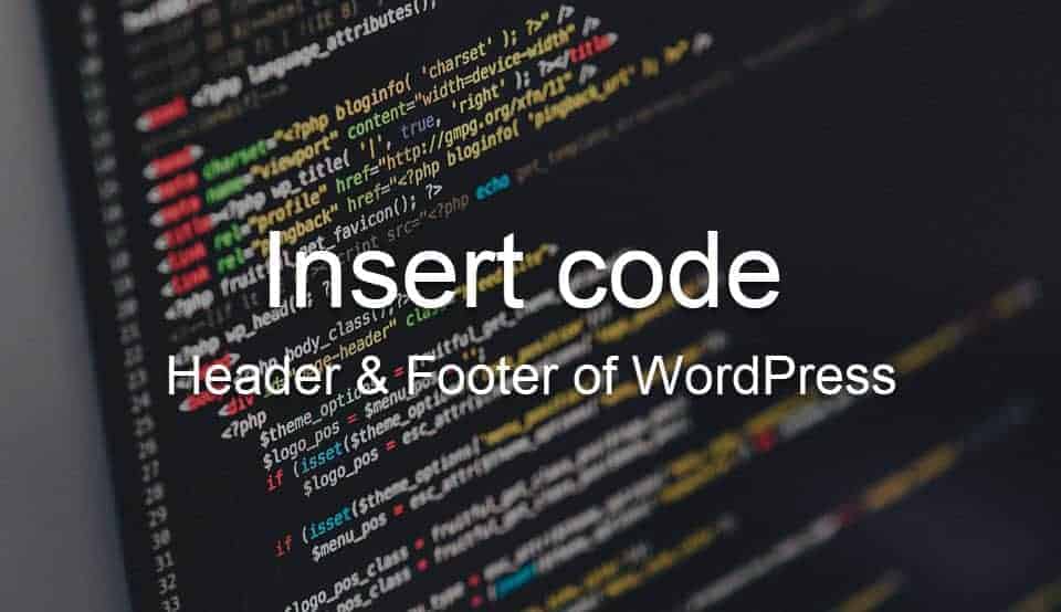 How To Insert Header And Footer Code In Wordpress Website