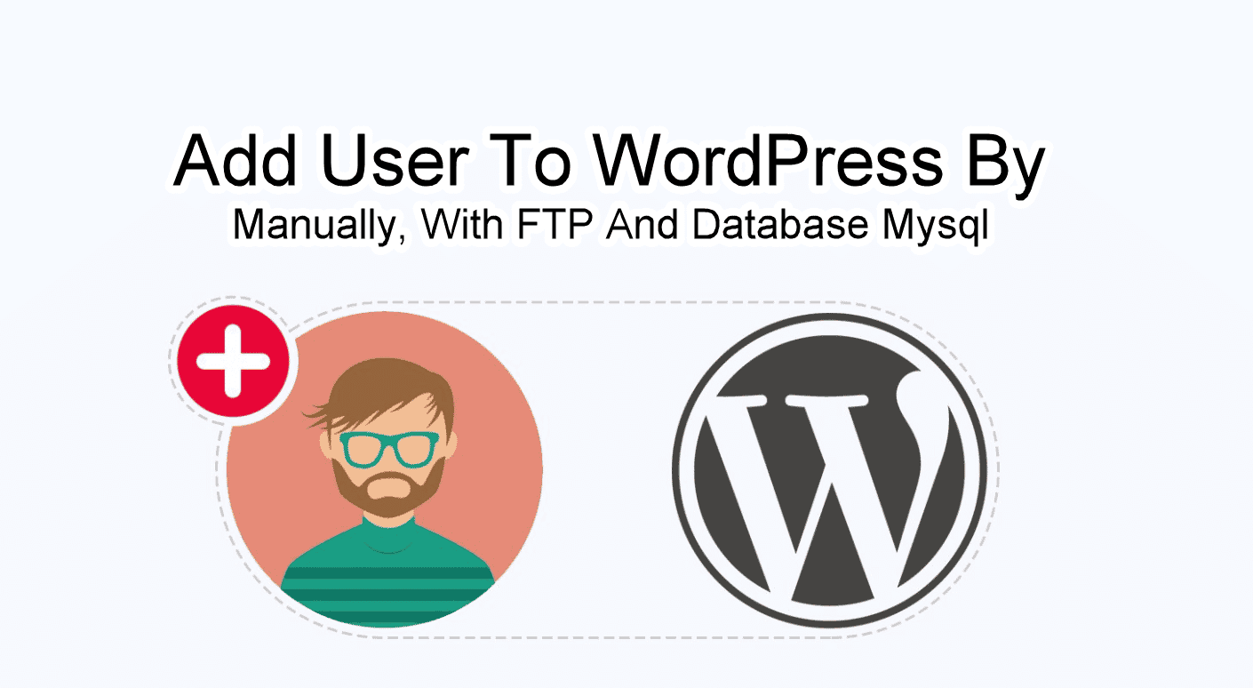 Add User To WordPress FTP And Database Mysql