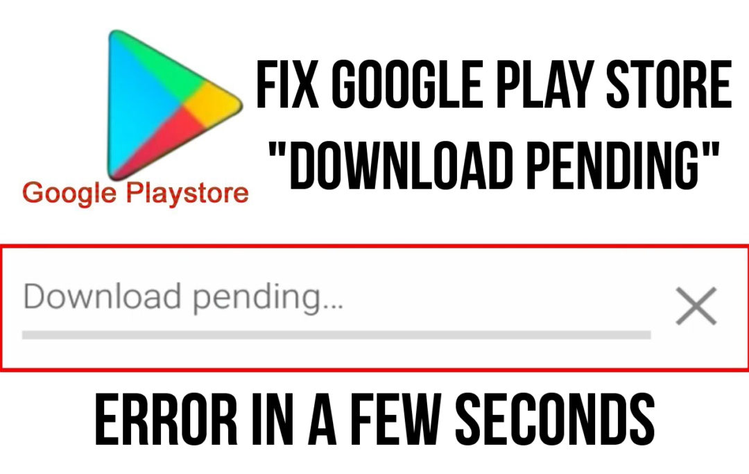 google play store download pending