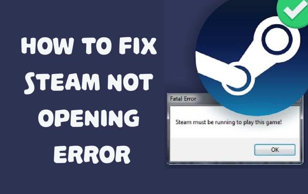 Steam Not Opening Let S Try Some Easy Fixes
