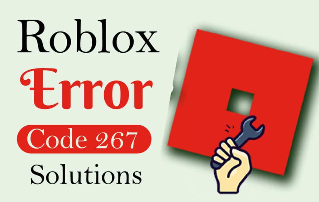 Roblox Error Code 267 Easy Fixes Of 2020 - roblox kicked 267