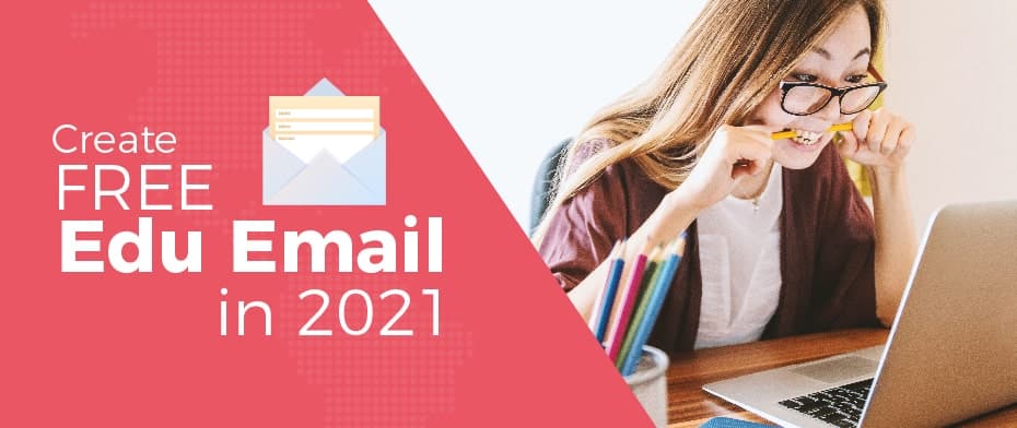 How to Create Free Edu Email in 2022 – A Working Method For[100% FREE]
