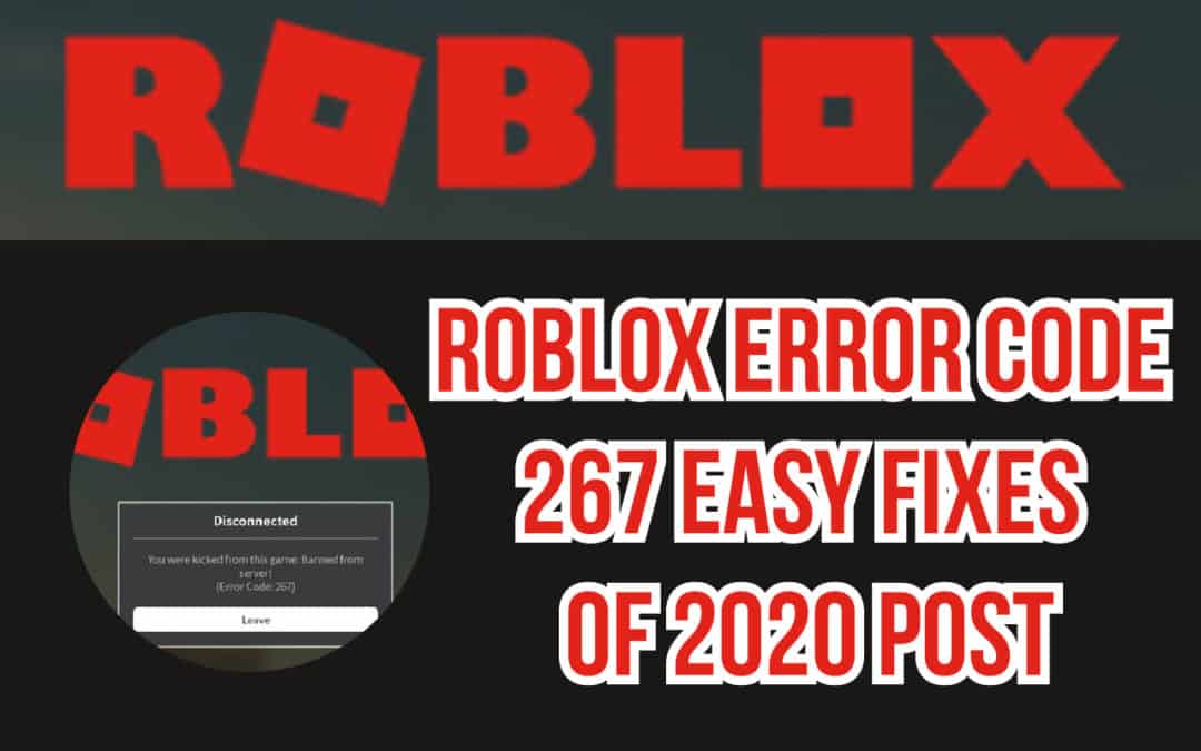 Roblox Error Code 267 Easy Fixes Of 2020 - error 268 roblox fix