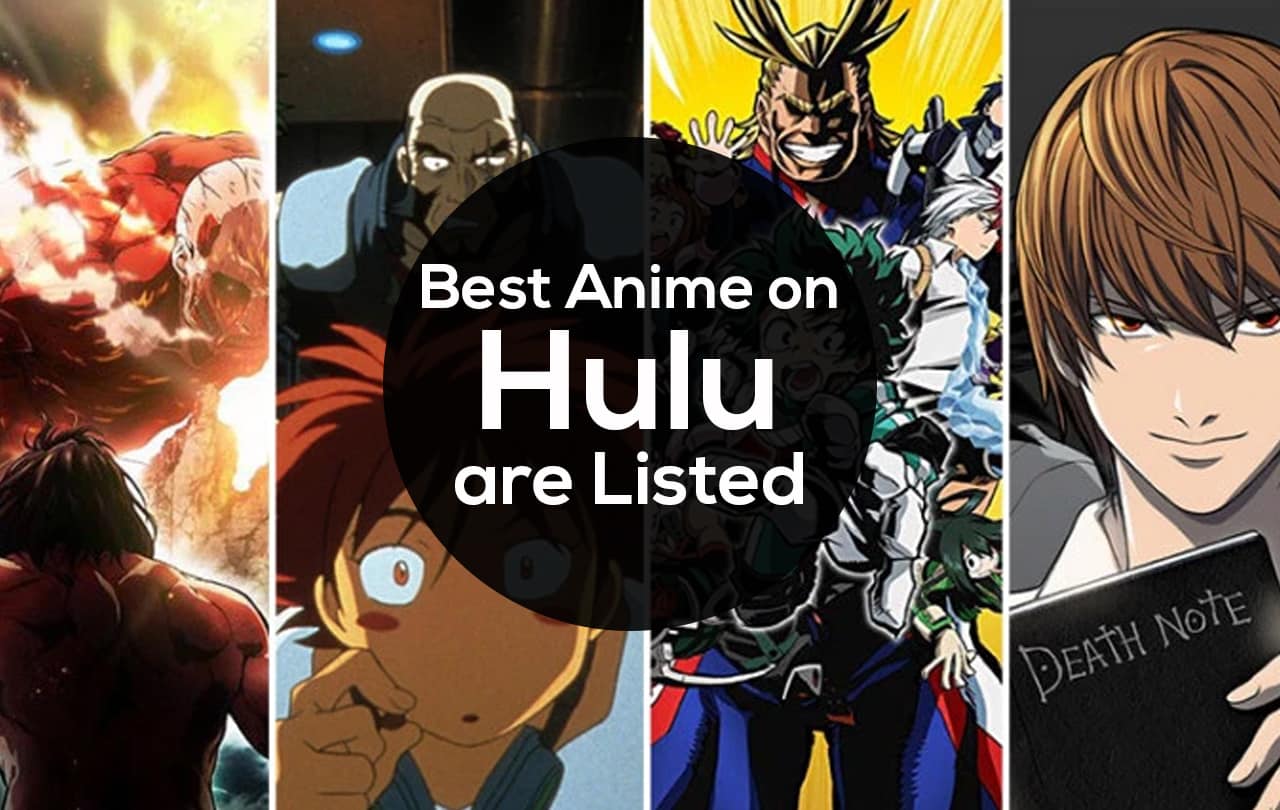 the most immeasurable anime you can watch on hulu Best anime on Hulu