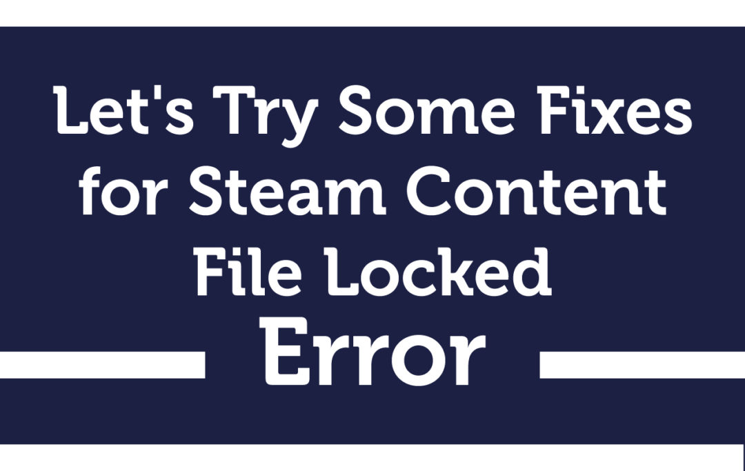 an error has occurred while updating gmod file locked an error has occurred while updating gmod file locked