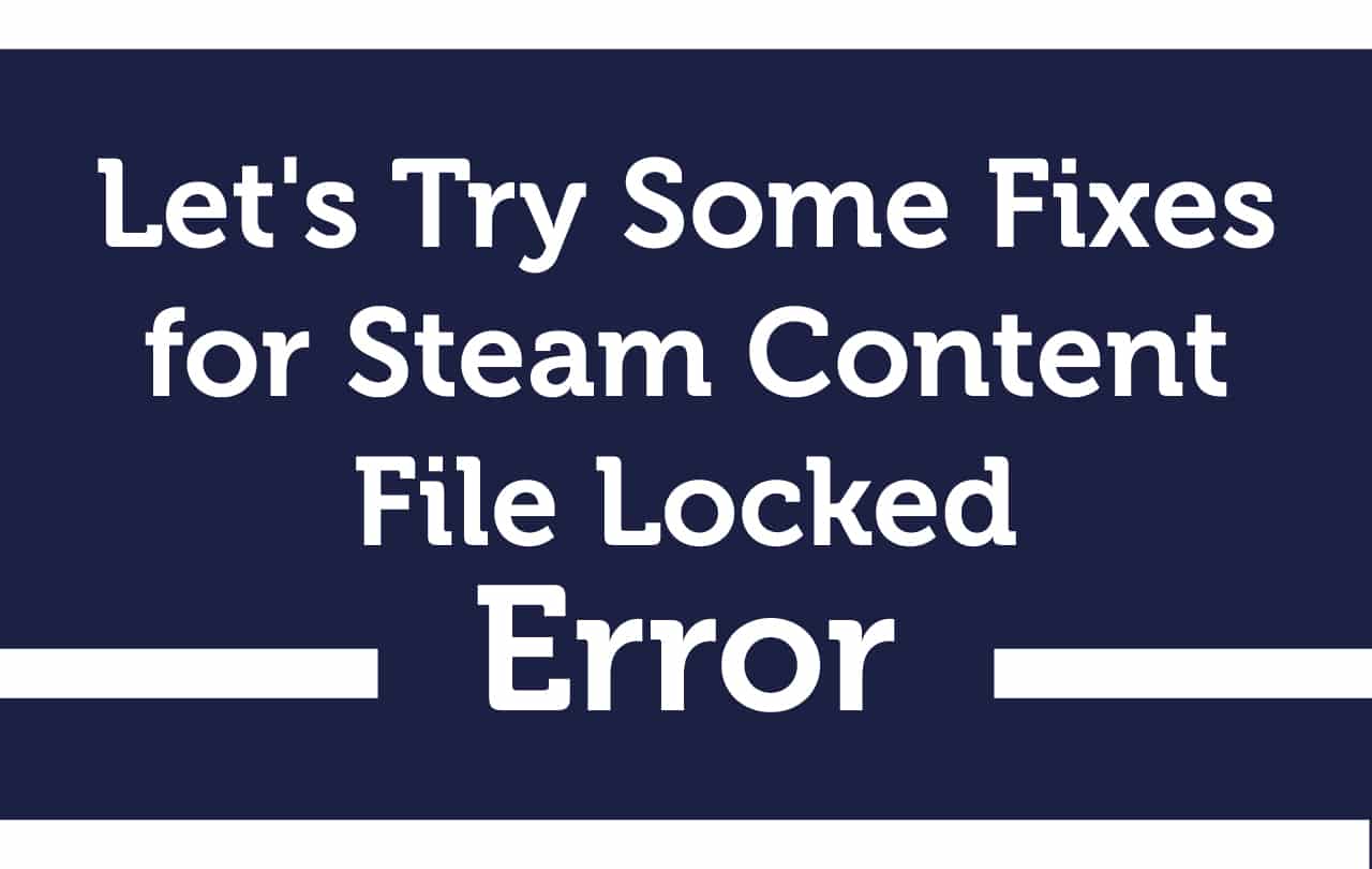 Steam Game Content File Locked