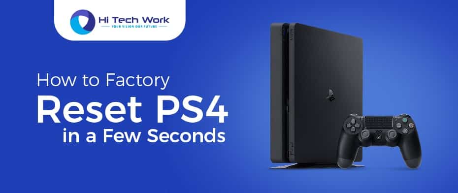 How to Factory Reset PS4 in a Few