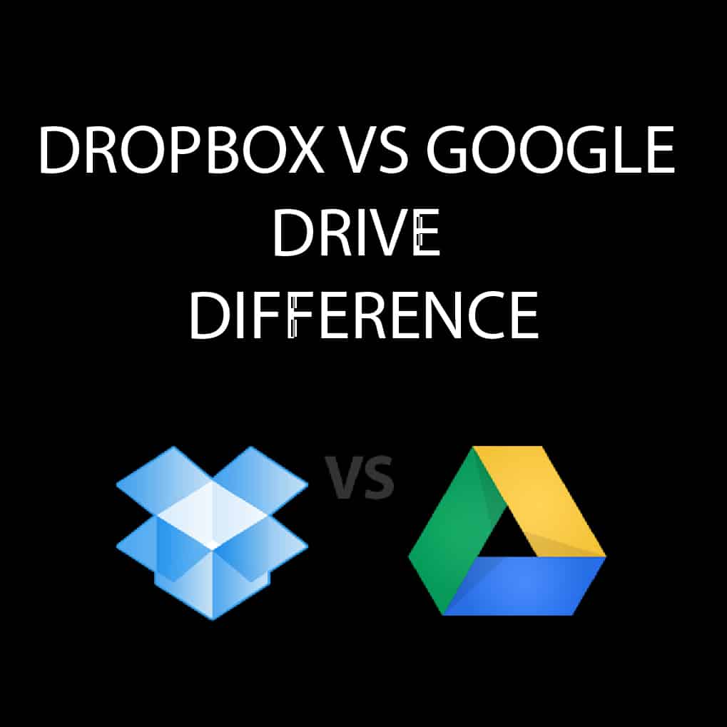 Dropbox Vs Google Drive