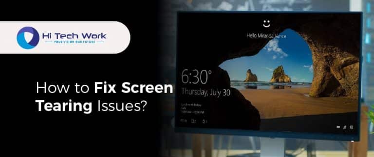 How To Fix Screen Tearing Issues In Windows System 