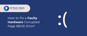 Blue Screen Faulty Hardware Corrupted Page