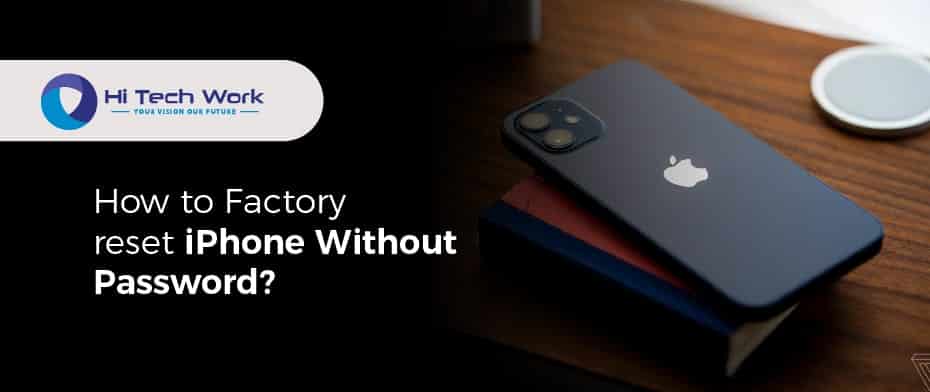 How To Factory Reset Iphone Without Password