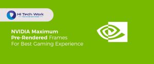 Nvidia Maximum Pre Rendered Frames