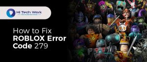 How To Fix Error Code 279 Roblox