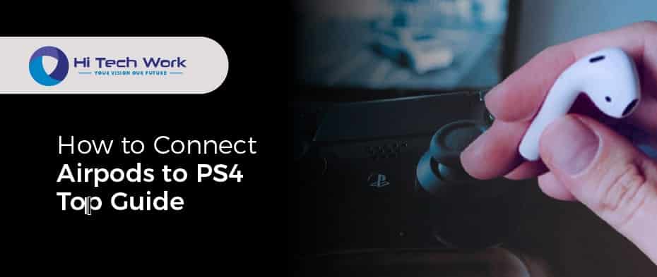 ecstasy utilsigtet omdømme How to Connect Airpods to PS4 – Top Guide