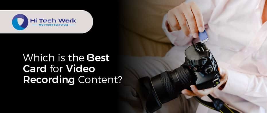 Which is the Best Card for Video Recording Content