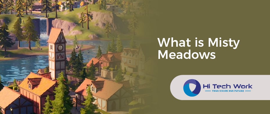 What is Misty Meadows