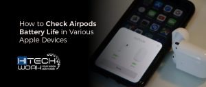 how to check Airpods battery life