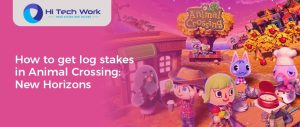 how to get log stakes in animal crossing