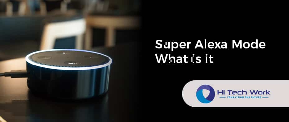 what is alexa super mode