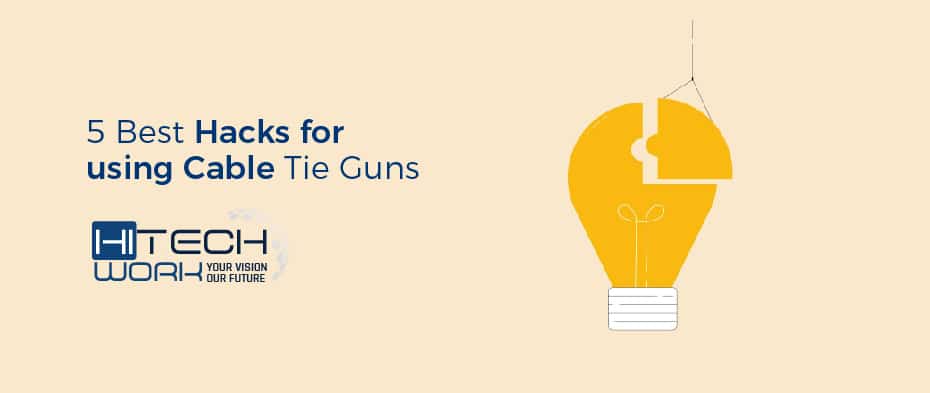 5 Best Hacks for using Cable Tie Guns