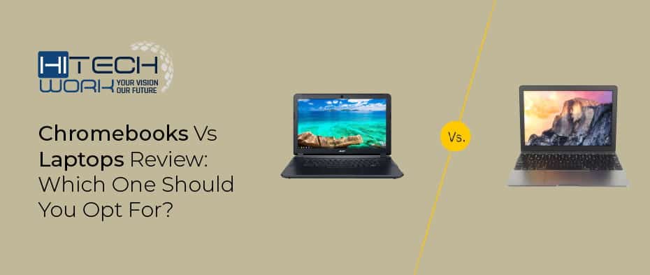 Chromebooks vs Laptops