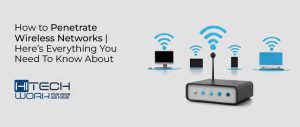 How to Penetrate Wireless Networks