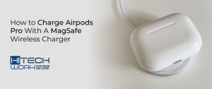 how to charge AirPods Pro