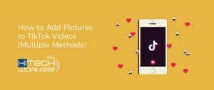how to add pictures to TikTok