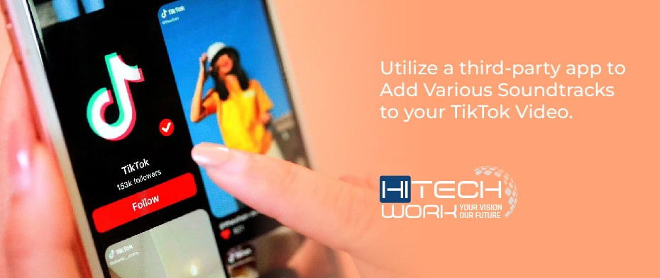 third-party app to Add Various Soundtracks to your TikTok Video