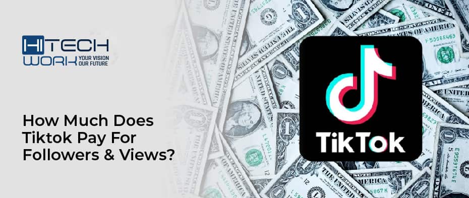How Much Does Tiktok Pay For Followers & Views?