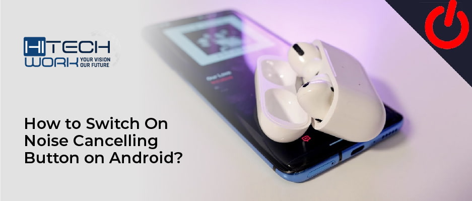 Noise Cancelling Button on Android