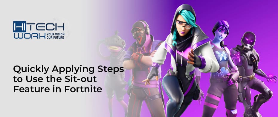 Steps to Use the Sit-out Feature in Fortnite