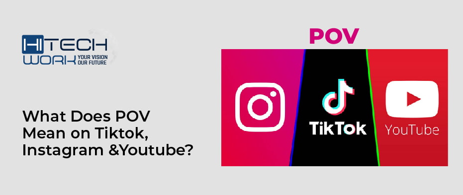 What Does POV Mean on Tiktok, Instagram &Youtube?