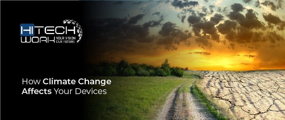 How Climate Change Affects Your Devices