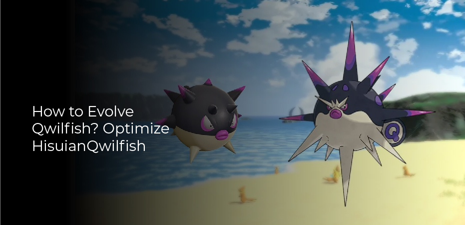 How to evolve Qwilfish