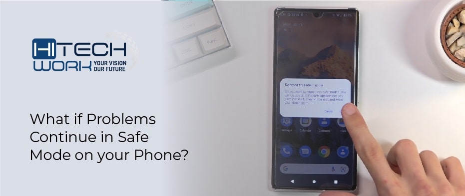 Problems Continue in Safe Mode on your Phone