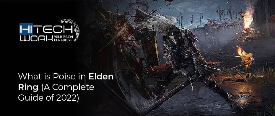 What is Poise in Elden Ring (A Complete Guide of 2022)