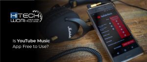 Is YouTube Music App Free to Use
