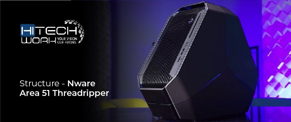 Structure - Nware Area 51 Threadripper