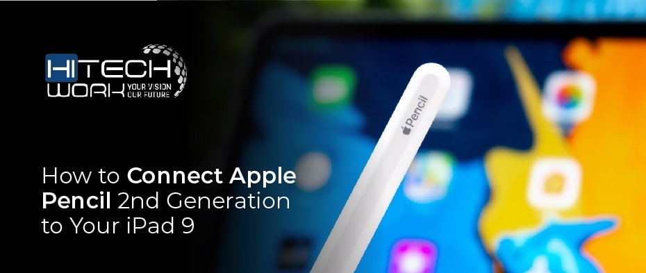 How to Connect Apple Pencil 2ndGeneration