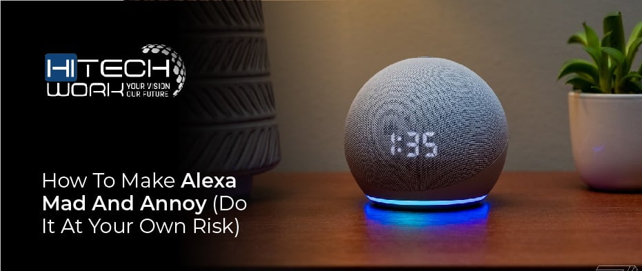 How to Make Alexa Mad