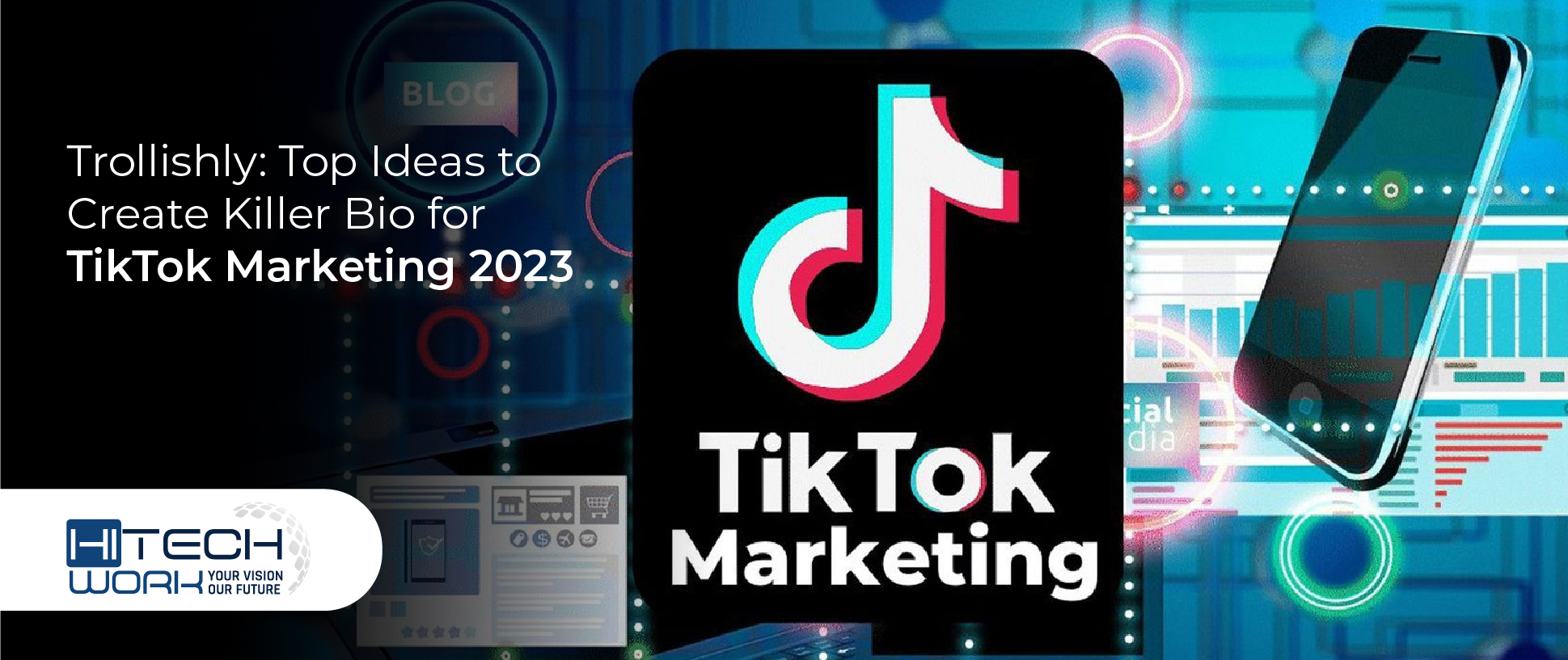 Top Ideas to Create Killer Bio for TikTok Marketing