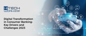 Digital Transformation in Consumer Banking