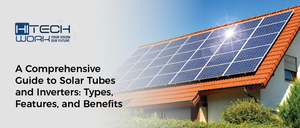 Solar Tubes and Inverters