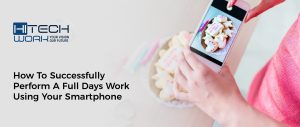 Full Days Work Using Your Smartphone