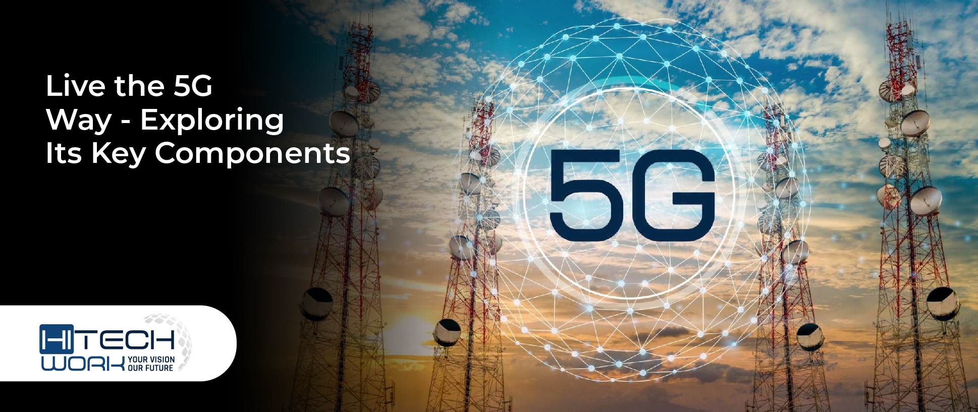 Live the 5G Way