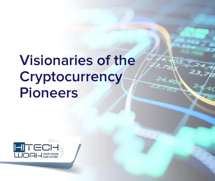 Visionaries of the Cryptocurrency Pioneers