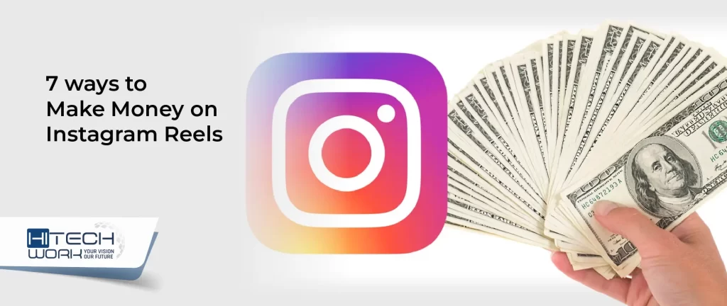 7 ways to make money on Instagram reels
