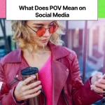 What Does POV Mean on Social Media